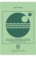 The Law of Territorial Waters of Mid-Ocean Archipelagos and Archipelagic States