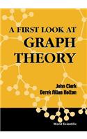 First Look At Graph Theory, A