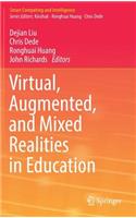 Virtual, Augmented, and Mixed Realities in Education