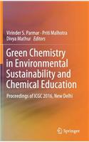 Green Chemistry in Environmental Sustainability and Chemical Education