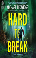 Hard to Break: A Michael Gannon Thriller(3 Michael Gannon)