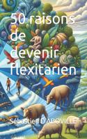 50 raisons de devenir flexitarien