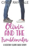 Olivia and the Troublemaker