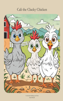 Cali the Clucky Chicken