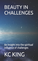 Beauty in Challenges