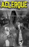 Aclerque: Ángel o demonio, el destino enseña