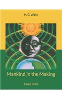 Mankind in the Making