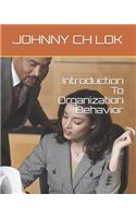 Introduction To Organization Behavior
