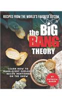 Recipes from The World's Favorite Sitcom - The Big Bang Theory