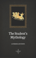 The Student's Mythology (Illustrated)