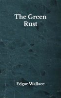 The Green Rust: Beyond World's Classics