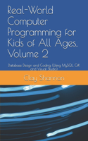 Real-World Computer Programming for Kids of All Ages, Volume 2