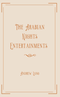 The Arabian Nights Entertainments: Exclusive Edition