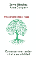 Comenzando a entender mi alta sensibilidad: Un acercamiento al rasgo