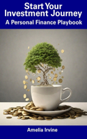 Start Your Investment Journey: A Personal Finance Playbook