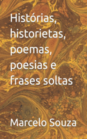 Histórias, historietas, poemas, poesias e frases soltas