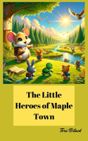 The Little Heroes of Maple Town