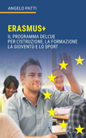 Erasmus+: Il programma dell'UE per l'istruzione, la formazione, la gioventù e lo sport