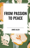 From Passion to Peace