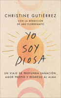 I Am Diosa \ Yo Soy Diosa (Spanish Edition)