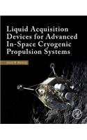 Liquid Acquisition Devices for Advanced In-Space Cryogenic Propulsion Systems