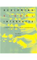 Designing Visual Interfaces: Communication Oriented Techniques(English)