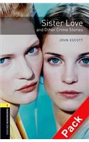 Oxford Bookworms Library: Stage 1: Sister Love and Other Crime Stories Audio CD Pack