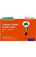 Read Write Inc. Phonics: I Think I Want to Be a Bee (Orange Set 4 Storybook 2): (Read Write Inc. Phonics)