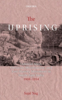 Uprising: Colonial State, Christian Missionaries, and Anti-Slavery Movement in North-East India (1908-1954)