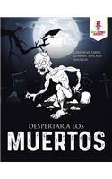 Despertar A Los Muertos: Colorear Libro Zombies Edición Adultos