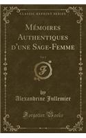 Mémoires Authentiques d'Une Sage-Femme, Vol. 2 (Classic Reprint)