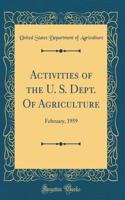 Activities of the U. S. Dept. of Agriculture: February, 1959 (Classic Reprint): February, 1959 (Classic Reprint)