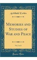 Memories and Studies of War and Peace, Vol. 2 of 2 (Classic Reprint)