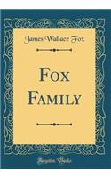 Fox Family (Classic Reprint)