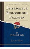 Beitrï¿½ge Zur Biologie Der Pflanzen, Vol. 2 (Classic Reprint)