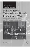 Military Service Tribunals and Boards in the Great War