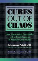 Cures Out of Chaos