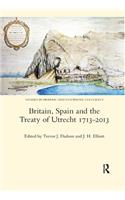 Britain, Spain and the Treaty of Utrecht 1713-2013