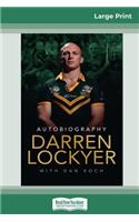 Darren Lockyer - Autobiography (16pt Large Print Edition)