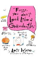 Funny, You Don't Look Like a Grandmother