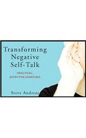 Transforming Negative Self-Talk: Practical, Effective Exercises