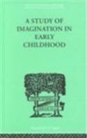 A Study of IMAGINATION IN EARLY CHILDHOOD