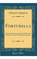 Forturella: Dramma Lirico in Un Atto, Dal Dramma 