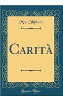 Carità (Classic Reprint)