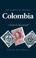 The Making of Modern Colombia