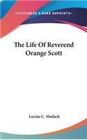 Life Of Reverend Orange Scott