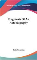 Fragments Of An Autobiography