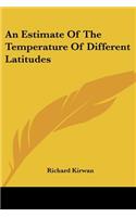 Estimate Of The Temperature Of Different Latitudes