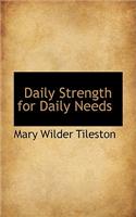 Daily Strength for Daily Needs