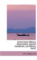 United States Military Reservations, National Cemeteries, and Military Parks